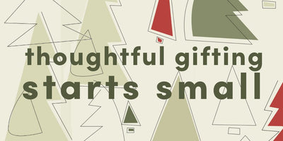 Indie Gift Guide: Thoughtful Gifting Starts Small
